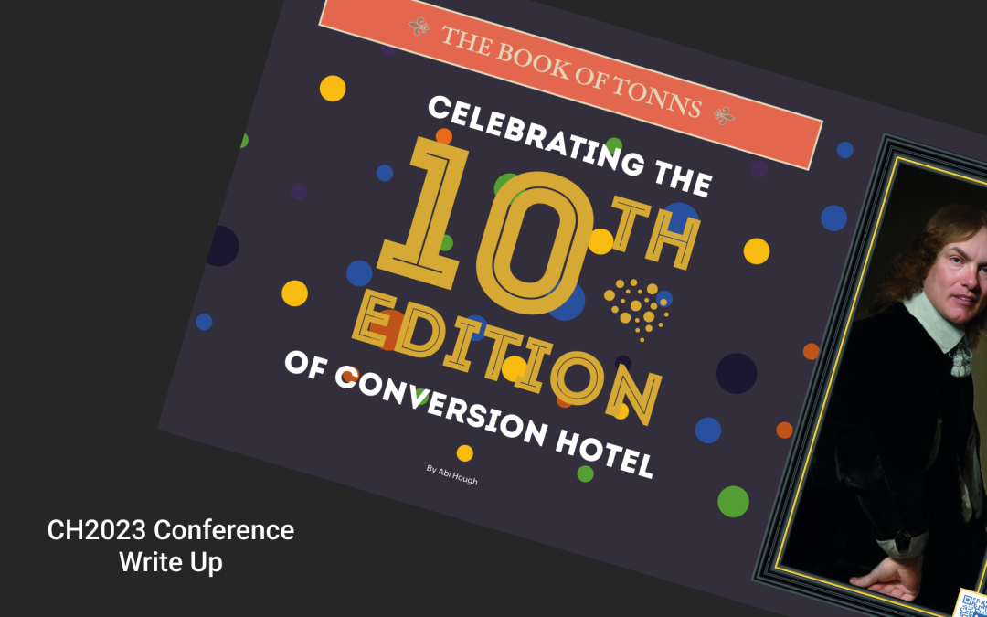 The Conference Known As Conversion Hotel 2023 – The Book Of Tonns