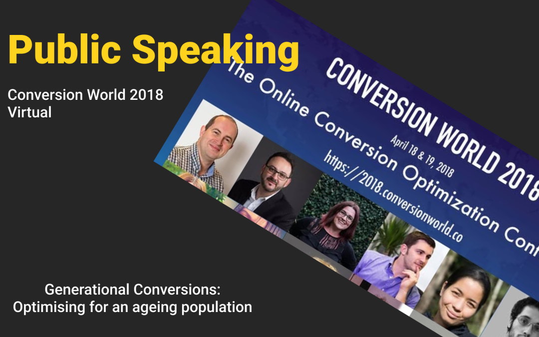 Conversion World 2018: Generational conversions – optimising for an aging population