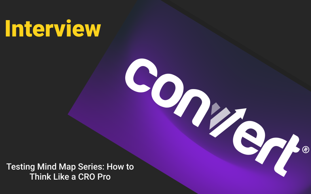 Convert: Testing Mind Map Series: How to Think Like a CRO Pro: