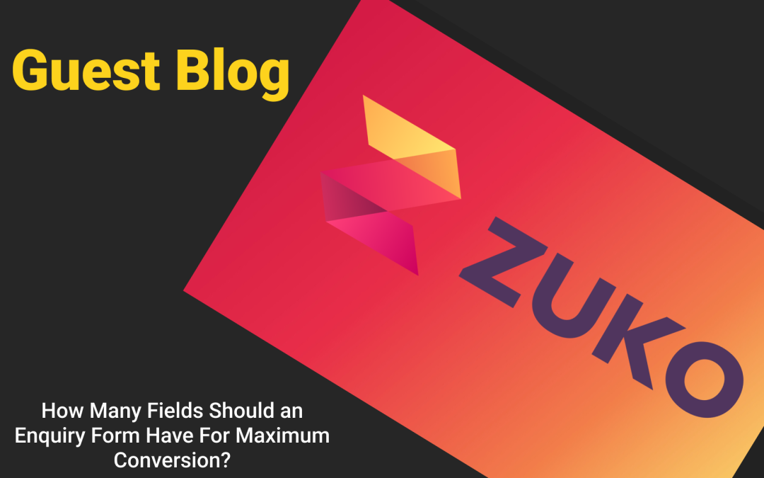 Zuko Analytics: How Many Fields Should an Enquiry Form Have For Maximum Conversion?