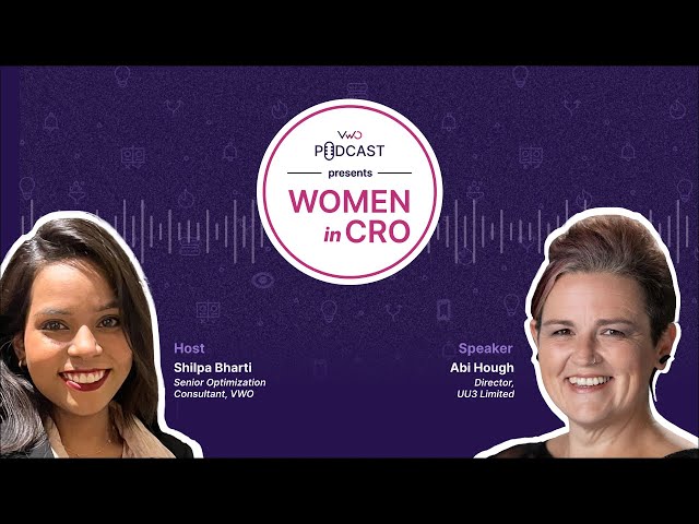 VWO: In Conversation With Abi Hough – Women In CRO by VWO Podcast
