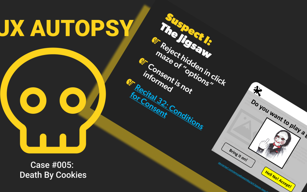 UX Autopsy: Death By Cookies
