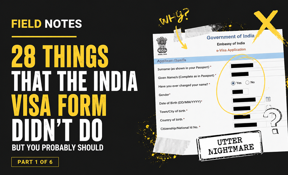 The India Visa Form Autopsy: First Impressions and Trust Killers